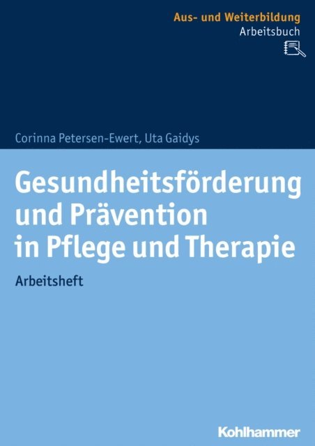 Uta Gaidys, Corinna Petersen-Ewert - Gesundheitsförderung und Prävention in Pflege und Therapie, E-bok