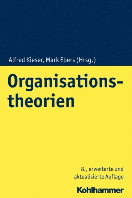 Mark Ebers, Alfred Kieser - Organisationstheorien, E-bok