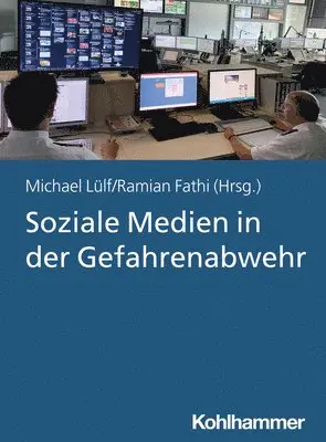 Ramian Fathi, Michael Lulf - Soziale Medien in Der Gefahrenabwehr, Häftad. Tillgänglighet: Lägg i varukorg