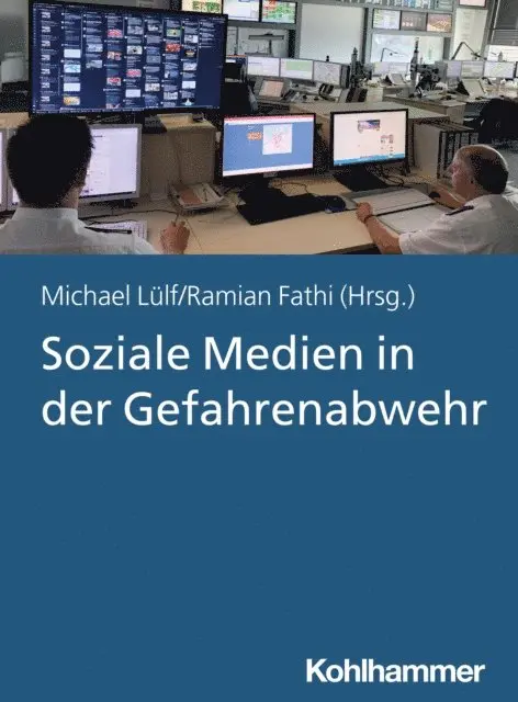 Michael Lulf, Ramian Fathi - Soziale Medien in der Gefahrenabwehr, E-bok. Tillgänglighet: Lägg i varukorg