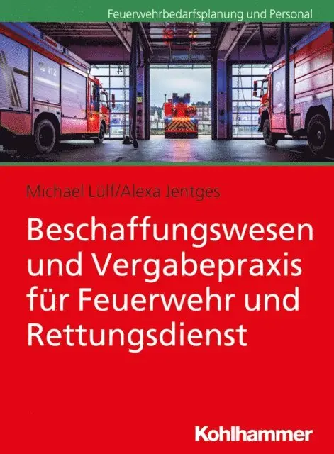 Alexa Jentges, Michael Lulf - Beschaffungswesen und Vergabepraxis für Feuerwehr und Rettungsdienst, E-bok. Tillgänglighet: Lägg i varukorg