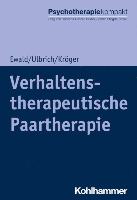 Laura Ulbrich, Elisa Ewald, Christoph Kroger - Verhaltenstherapeutische Paartherapie, E-bok