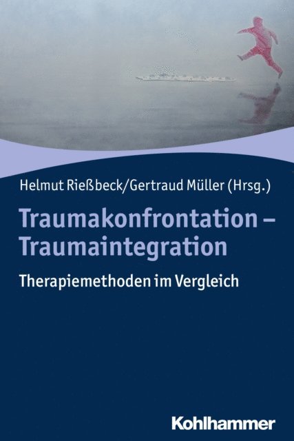 Gertraud Muller, Helmut Riebeck - Traumakonfrontation - Traumaintegration, E-bok