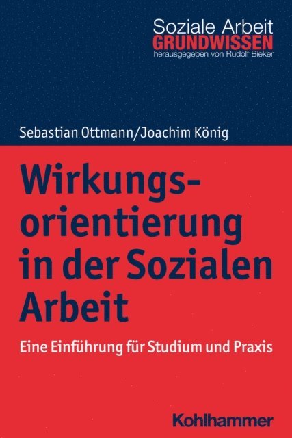 Sebastian Ottmann, Joachim Konig - Wirkungsorientierung in der Sozialen Arbeit, E-bok