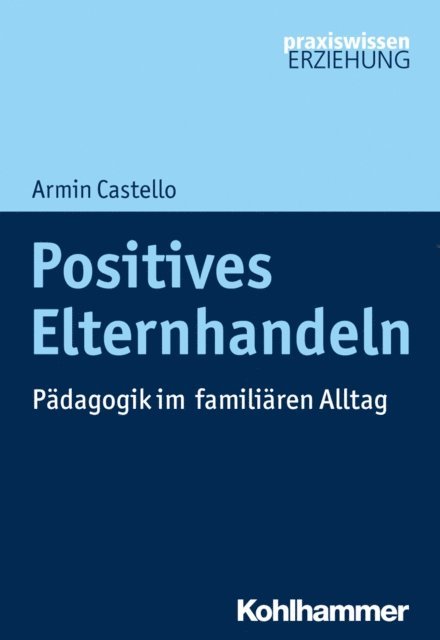 Armin Castello - Positives Elternhandeln, E-bok