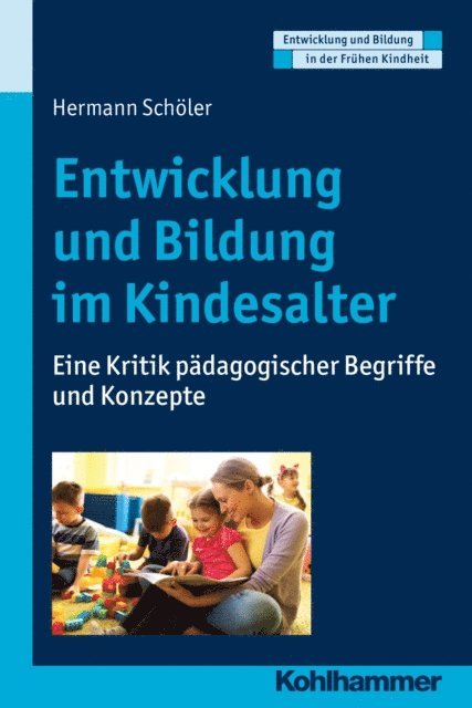 Hermann Scholer - Entwicklung und Bildung im Kindesalter, E-bok