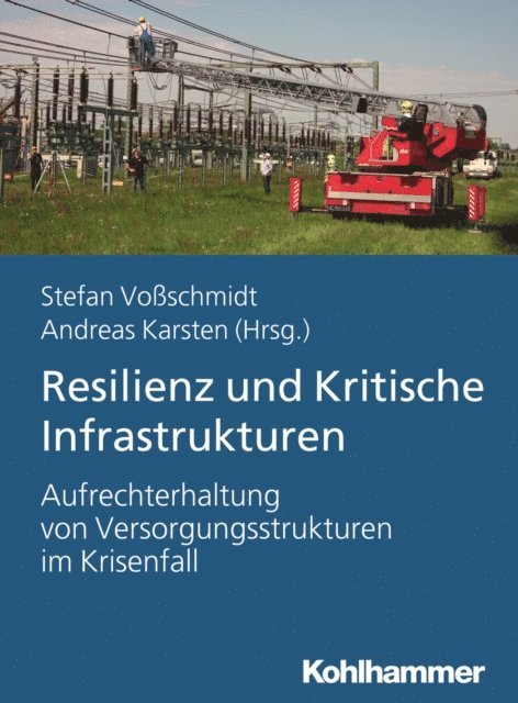 Andreas Karsten, Stefan Voschmidt - Resilienz und Kritische Infrastrukturen, E-bok