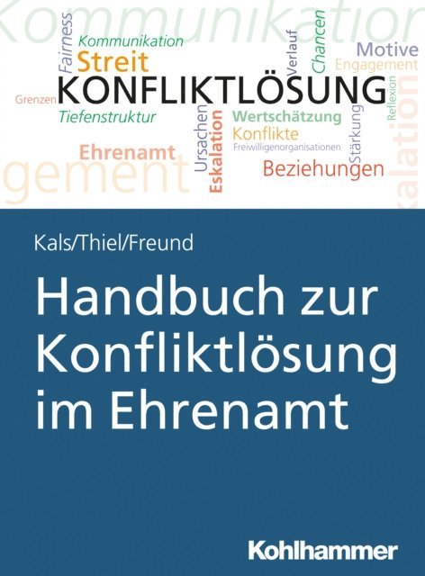 Susanne Freund, Kathrin Thiel, Elisabeth Kals - Handbuch zur Konfliktlösung im Ehrenamt, E-bok