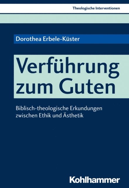 Dorothea Erbele-Kuster - Verführung zum Guten, E-bok