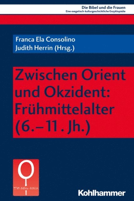 Judith Herrin, Franca Ela Consolino - Zwischen Orient und Okzident: Frühmittelalter (6.-11. Jh.), E-bok