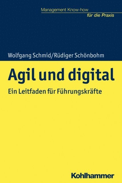 Wolfgang Schmid, Rudiger Schonbohm - Agil und digital, E-bok