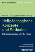 Heilpadagogische Konzepte Und Methoden: Orientierungswissen Fur Die PRAXIS