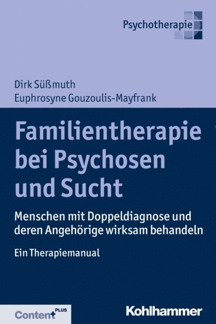Dirk Sumuth, Euphrosyne Gouzoulis-Mayfrank - Familientherapie bei Psychose und Sucht, E-bok