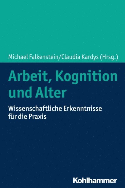 Michael Falkenstein, Claudia Kardys - Arbeit, Kognition und Alter, E-bok