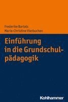Frederike Bartels, Marie-Christine Vierbuchen - Einfuhrung in Die Grundschulpadagogik, Häftad