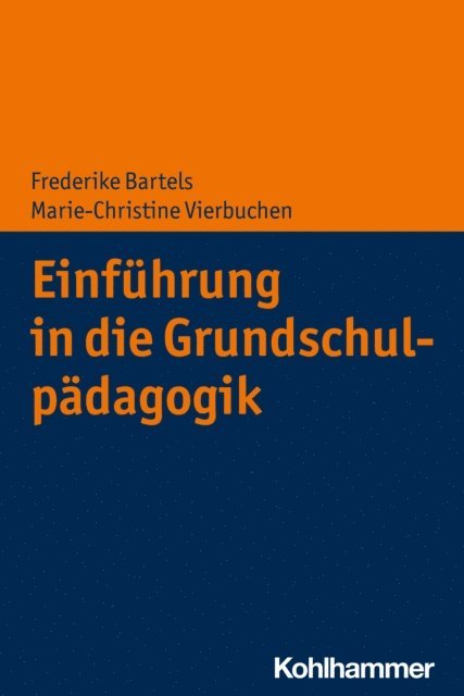 Frederike Bartels, Marie-Christine Vierbuchen - Einführung in die Grundschulpädagogik, E-bok