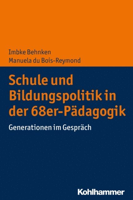 Manuela du Bois-Reymond, Imbke Behnken - Schule und Bildungspolitik in der 68er-Pädagogik, E-bok