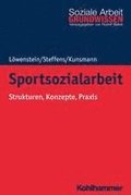 Sportsozialarbeit: Strukturen, Konzepte, Praxis