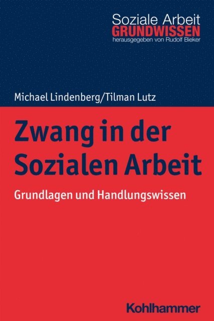 Michael Lindenberg, Tilman Lutz - Zwang in der Sozialen Arbeit, E-bok