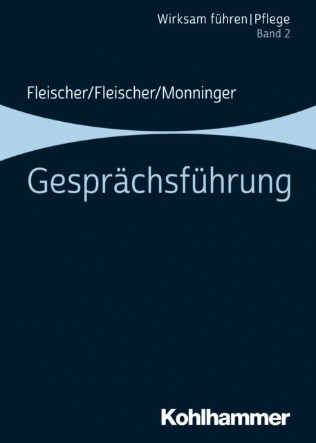 Werner Fleischer, Martin Monninger, Benedikt Fleischer - Gesprächsführung, E-bok