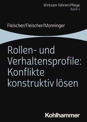 Werner Fleischer, Benedikt Fleischer - Rollen- Und Verhaltensprofile: Konflikte Konstruktiv Losen: Band 4, Häftad