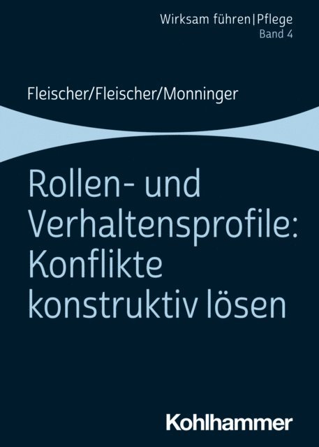 Werner Fleischer, Martin Monninger, Benedikt Fleischer - Rollen- und Verhaltensprofile: Konflikte konstruktiv lösen, E-bok