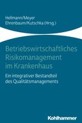 Betriebswirtschaftliches Risikomanagement im Krankenhaus