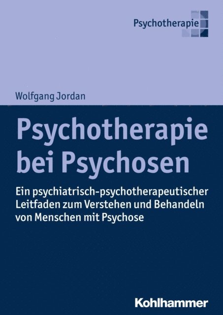 Wolfgang Jordan - Psychotherapie bei Psychosen, E-bok