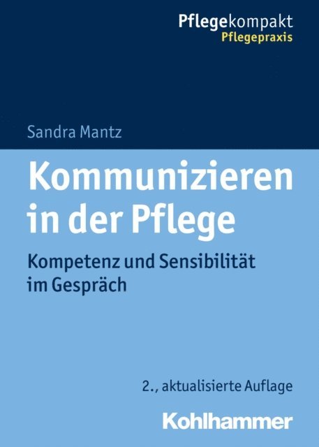 Sandra Mantz - Kommunizieren in der Pflege, E-bok