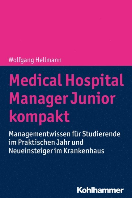 Wolfgang Hellmann - Medical Hospital Manager Junior kompakt, E-bok
