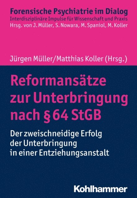 Matthias Koller, Jurgen L. Muller - Reformansätze zur Unterbringung nach § 64 StGB, E-bok
