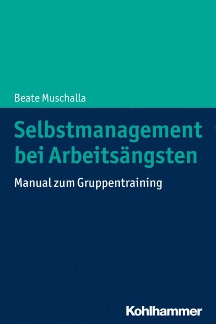 Beate Muschalla - Selbstmanagement bei Arbeitsängsten, E-bok