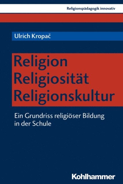 Ulrich Kropac - Religion - Religiosität - Religionskultur, E-bok