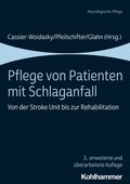Pflege Von Patienten Mit Schlaganfall: Von Der Stroke Unit Bis Zur Rehabilitation