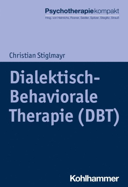 Christian Stiglmayr - Dialektisch-Behaviorale Therapie (DBT), E-bok
