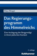 Das Regierungsprogramm Des Himmelreichs: Eine Auslegung Der Bergpredigt in Ihrem Judischen Kontext