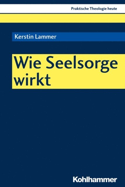 Kerstin Lammer - Wie Seelsorge wirkt, E-bok