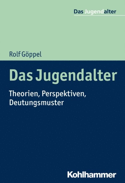 Rolf Goppel - Das Jugendalter, E-bok