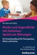 Kinder Und Jugendliche Mit Autismus-Spektrum-Storungen: Ein Praxishandbuch Fur Therapeuten, Eltern Und Lehrer