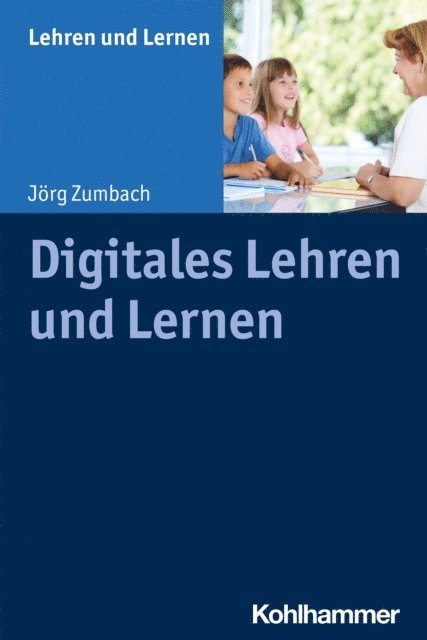 Jorg Zumbach - Digitales Lehren und Lernen, E-bok