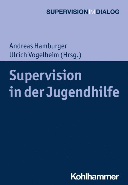 Ulrich Vogelheim, Andreas Hamburger - Supervision in der Jugendhilfe, E-bok