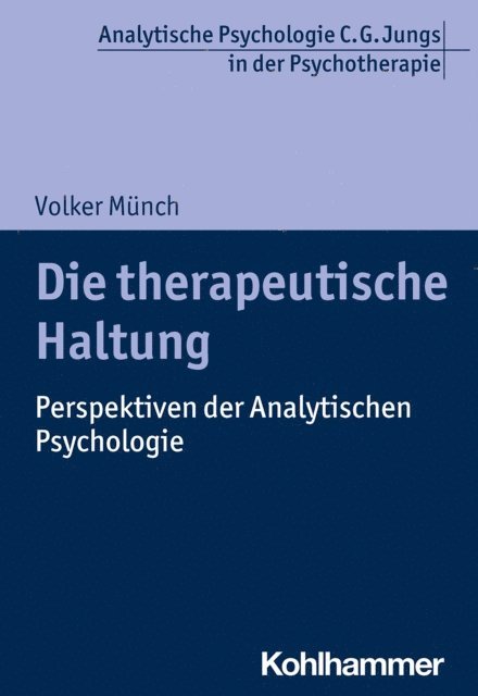 Volker Munch - Die therapeutische Haltung, E-bok