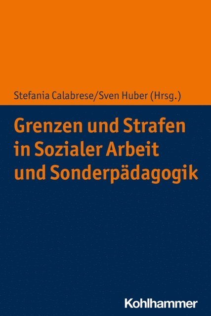 Sven Huber, Stefania Calabrese - Grenzen und Strafen in Sozialer Arbeit und Sonderpädagogik, E-bok