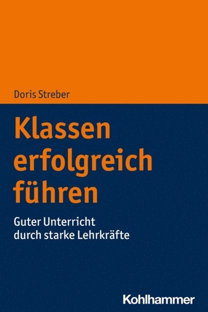 Doris Streber - Klassen erfolgreich führen, E-bok