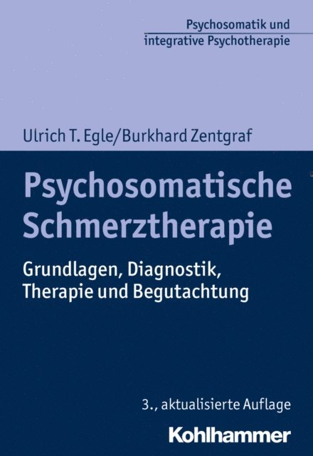 Burkhard Zentgraf, Ulrich T. Egle - Psychosomatische Schmerztherapie, E-bok