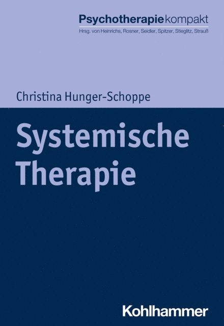 Christina Hunger-Schoppe - Systemische Therapie, E-bok