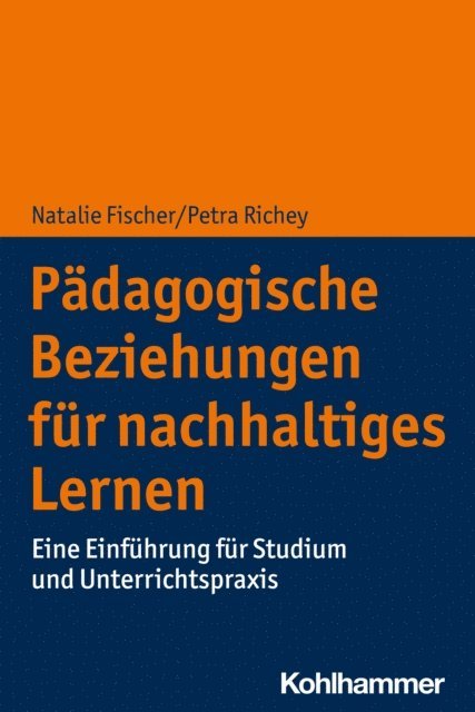 Petra Richey, Natalie Fischer - Pädagogische Beziehungen für nachhaltiges Lernen, E-bok