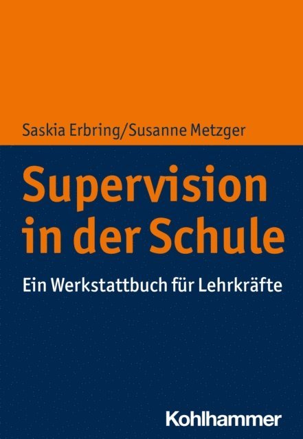 Susanne Metzger, Saskia Erbring - Supervision in der Schule, E-bok