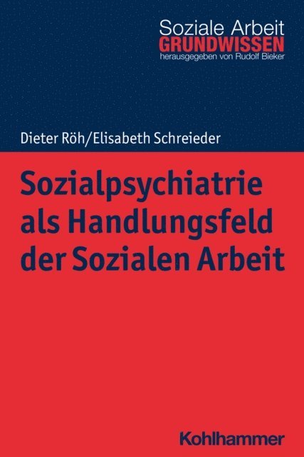 Elisabeth Schreieder, Dieter Roh - Sozialpsychiatrie als Handlungsfeld der Sozialen Arbeit, E-bok