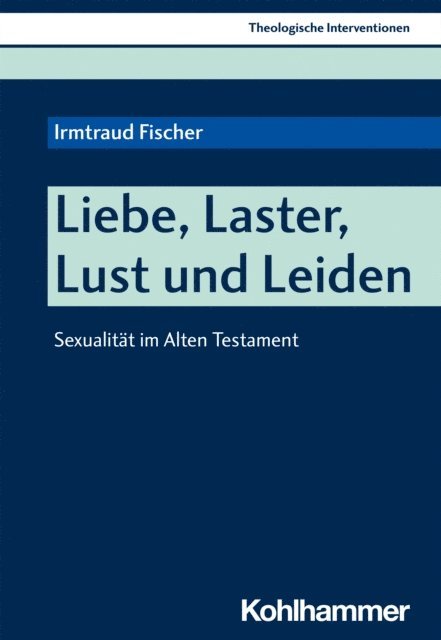 Irmtraud Fischer - Liebe, Laster, Lust und Leiden, E-bok